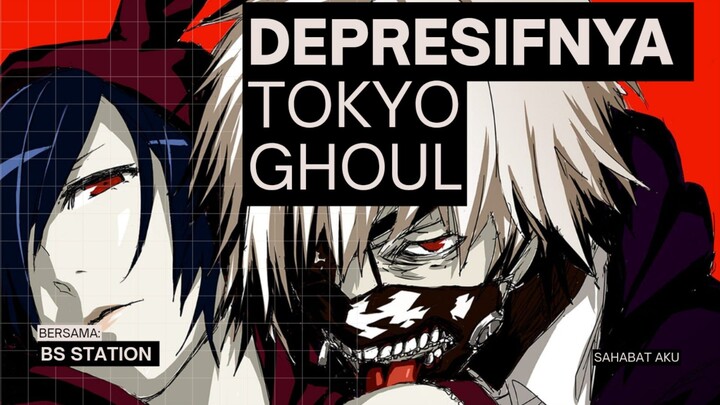 Kenapa Tokyo Ghoul Sangat Depresif, Ini Dia Penjelasanya