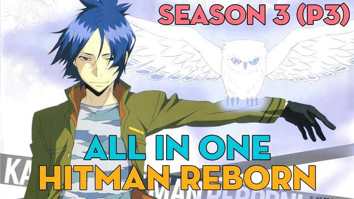 SHORTEN "Hitman Reborn" | Season 3 (P3) | AL Anime