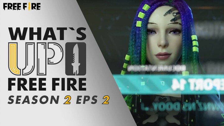 Whats Up Free Fire Season II Episode 2, kembali bersama Kelly!