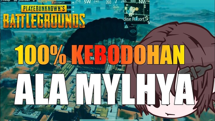 PUBG MOBILE Indonesia 100% KEBODOHAN :V Ala Manca (MYLHYA)