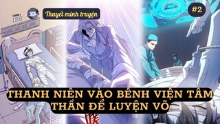 Thuyết Minh Truyện |CƯỜNG GIẢ ĐẾN TỪ TRẠI TÂM THẦN | Chương 2