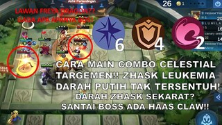 CARA MAIN COMBO CELESTIAL TARGEMEN !! ZHASK DARAH PUTIH GADA YANG SENTUH !!