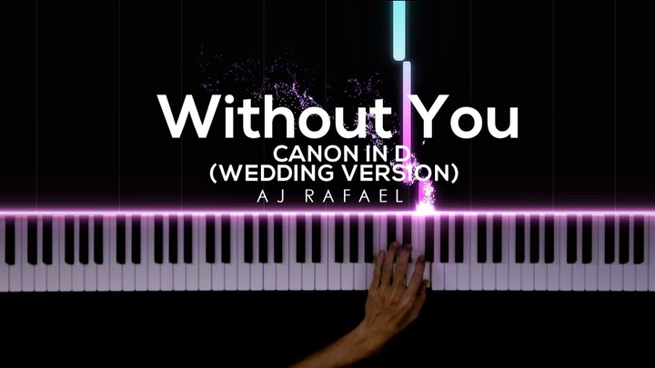 Without You x Canon in D (Wedding Version) - AJ Rafael | Piano Cover by Gerard Chua