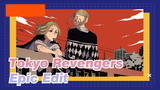 Tokyo Revengers - Epic Edit