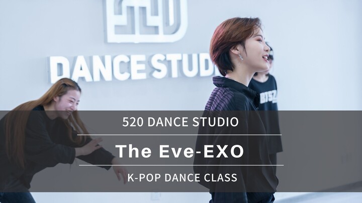【520 Dance Studio】Winter Break Training Camp, Session 1: Kpop Boy Group 【EXO - Eve】