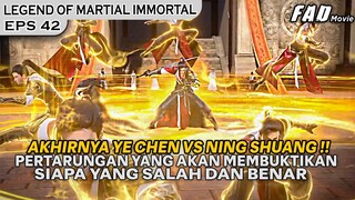 PERTARUNGAN MEMBUKTIKAN SIAPA YANG SALAH & BENAR ANTARA MEREKA BEDUA -ALUR LEGEND OF XIANWU EPS 42