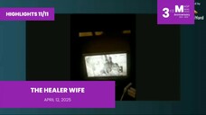 HIGHLIGHTS 11/11: The Healer Wife • April 12, 2025 | Magpakailanman