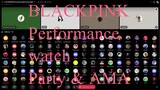 BLACKPINK Performance watch Party & AMA (Full video HD 1080p)
