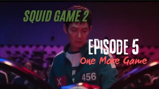 Squid Game 2. Episode 5 One More Game