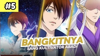 Bangkitnya Kultivator Abadi Alur Cerita Part #5