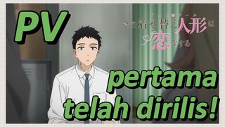 [My Dress-Up Darling] PV pertama telah dirilis!