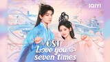[Pinyin] เพลงประกอบซีรี่ย์เจ็ดชาติภพ หนึ่งปรารถนา (OST. Love you seven times | 七时吉祥 2023