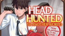 Headhunted to Another World Episode 2 Sub Indo