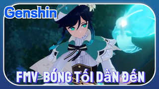 [Genshin, FMV] Bóng Tối Dần Đến