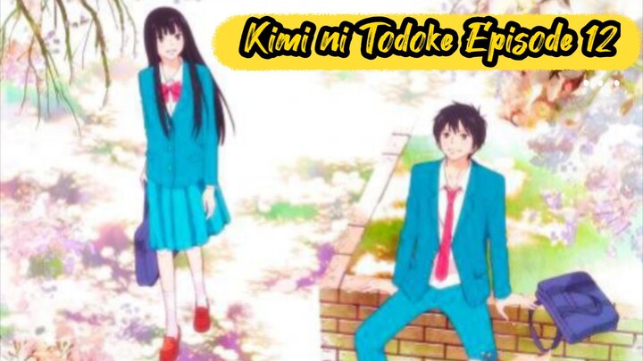 Kimi ni Todoke Episode 12