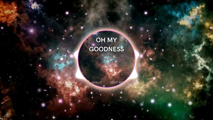 wlancelot & IGGY MOON - Oh My Goodness (TECHNO)