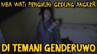 🔴 533- MBAK WATI DITEMANI GENDERUWO