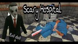 EVIL DOLL Scary Hospital 3d horror game Full gameplay