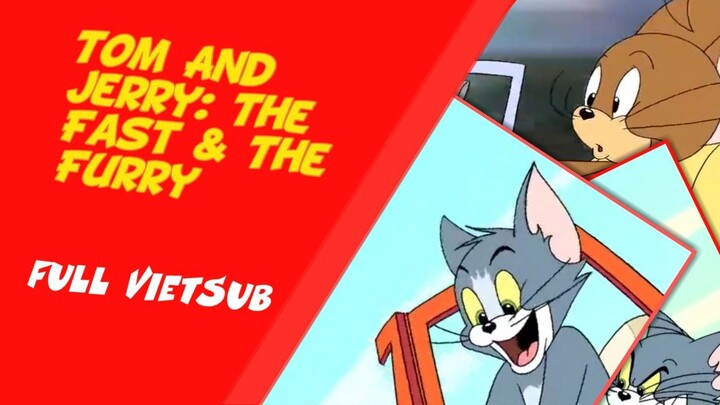 Tom and Jerry: The Fast and the Furry (2005) Full Movies - VietSub