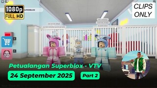 [Klip] Petualangan Superblox - VTV - 24 September 2025 (Part 2)