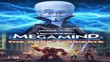 Watch Megamind vs.The Doom Syndicate  Link in the description