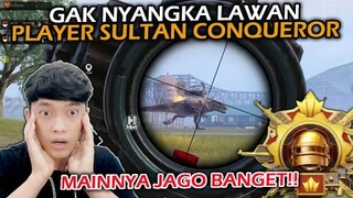 NGERI !! KETEMU PLAYER SULTAN CONQUEROR MAINNYA JAGO BANGET !! - PUBG MOBILE
