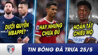 BẢN TIN TRƯA 25/5: Messi bị Chủ tịch PSG ‘hạ thấp’? Ronaldo mất tích ở ĐH xuất sắc nhất NHA