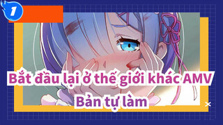 [Bắt đầu lại ở thế giới khác AMV] Có lẽ tất cả những điều này chỉ là một giấc mơ_1