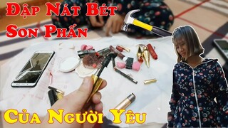 Phong Zhou Vlogs | Đập Nát Toàn Bộ Mỹ Phẩm Đắt Tiền Của Người Yêu Và Cái Kết