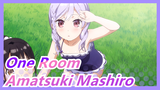 [One Room] Lagu Karakter Amatsuki Mashiro