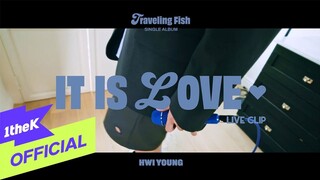 [MV] HWI YOUNG(휘영) _ IT IS L0VE ♥ (LIVE CLIP)