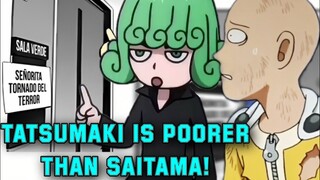 WHY IS TATSUMAKI AS POOR AS SAITAMA DESPITE SHE IS AN S CLASS HEROINE?
