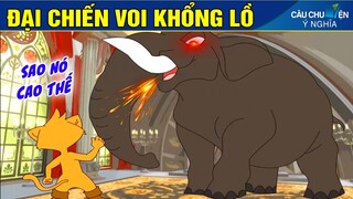 ĐẠI CHIẾN VOI KHỔNG LỒ | Phim Hoạt Hình Hay Nhất - Truyện Cổ Tích | QUÀ TẶNG CUỘC SỐNG
