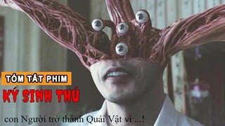 Con Người trở thành Quái Vật vì con này ? Review Tóm Tắt Phim Hay