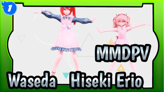 MMDPV|【Waseda /Hiseki Erio】Seperti yang kau suka_1