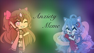 Anxiety Meme (Gacha Life) 💓gift for my cousins👌🏻