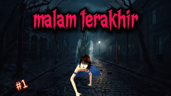 malam terakhir #1 || sakura school simulator