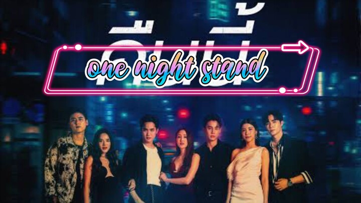 One Night Stand EP 1 (Thai series) 2023