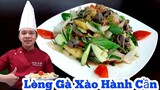 Cách làm món Lòng Gà Xào Hành Cần đơn giản | Món Ăn Gia Đình