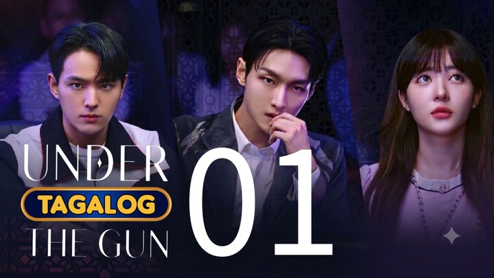 01 🇰🇷🇵🇭 U N D E R  T H E  G U N | TAGALOG DUBBED