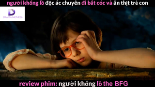 Nội dung phim: Người khổng lồ the BFG phần 2 #review_phim_hay