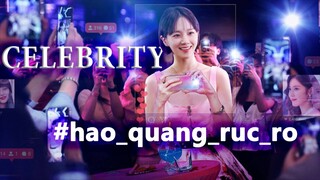 #celebrity : #hào_quang_rực_rỡ