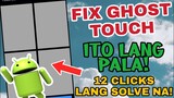 HOW TO FIX GHOST TOUCH & TOUCH DELAYS IN YOUR PHONE | TAGALOG TUTORIAL 2021