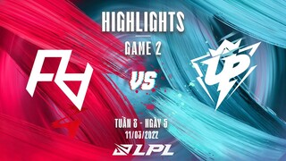 RA vs UP | Highlights - Game 2 | Tuần 8 Ngày 5 | LPL Mùa Xuân 2022