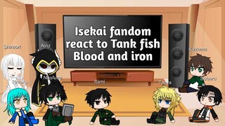 Isekai fandom react to Tank fish Blood and iron