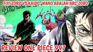ONE PIECE 997 - FIX! ZORO VS KAIDO? Tekad ZORO Untuk MEMBELAH Naga Kaido!