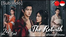[Sub Indo] The Rebirth – Eps. 24 End (2025)