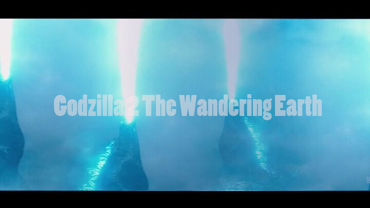 [Mashup] Project Wandering Earth Needs 10,000 Godzillas!