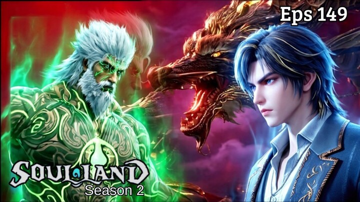 Soul Land 2 Episode 149 Sub Indo - Ketika Perang Besar Pecah