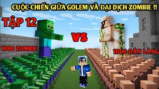 Tập 12 | MINECRAFT PE ĐẠI DỊCH ZOMBIE | Xây Hàng Rào Lava Và Cuộc Chiến Golem Zombie..!!